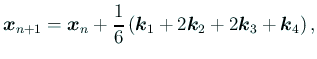 $\displaystyle \bm{x}_{n+1}=\bm{x}_n+\frac{1}{6} \left(\bm{k}_1+2\bm{k}_2+2\bm{k}_3+\bm{k}_4\right),$