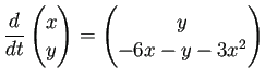 $\displaystyle \frac{\D}{\D t}
\begin{pmatrix}
x  y
\end{pmatrix} =
\begin{pmatrix}
y  -6x-y-3x^2
\end{pmatrix}$