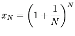 $\displaystyle x_N=\left(1+\frac{1}{N}\right)^N
$