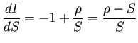 $\displaystyle \frac{\D I}{\D S}=-1+\frac{\rho}{S}=\frac{\rho-S}{S}
$