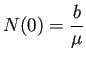 $\displaystyle N(0)=\frac{b}{\mu}$