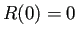$ R(0)=0$