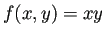 $\displaystyle f(x,y)=xy$