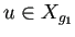 $ u\in X_{g_1}$