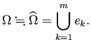 $\displaystyle \Omega\kinji\widehat{\Omega}=\bigcup_{k=1}^m e_k.
$