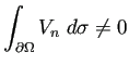 $ \dsp\int_{\rd\Omega}V_n\;\D\sigma\ne 0$