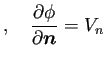 $\displaystyle ,\quad
\frac{\rd\phi}{\rd\bm{n}}=V_n$