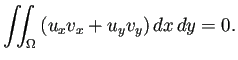 $\displaystyle \dint_\Omega\left(u_xv_x+u_yv_y\right)\DxDy = 0.$