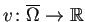 $ v\colon\overline{\Omega}\to\mathbb{R}$