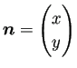 $ \bm{n}=\begin{pmatrix}x \\ y \end{pmatrix}$