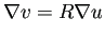 $\displaystyle \nabla v=R\nabla u
$