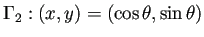 $\displaystyle \Gamma_2:(x,y)=(\cos\theta,\sin\theta)$