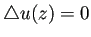 $\displaystyle \Laplacian u(z)=0$