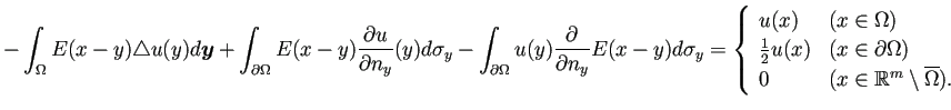 $\displaystyle -\int_\Omega E(x-y)\Laplacian u(y)\D\bm{y}
+\int_{\rd\Omega}E(x-...
... & \text{($x\in\mathbb{R}^m\setminus\overline{\Omega}$)}.
\end{array} \right.
$