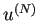 $ u^{(N)}$
