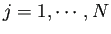 $ j=1,\cdots,N$