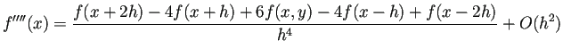 $\displaystyle f''''(x)=\frac{f(x+2h)-4f(x+h)+6f(x,y)-4f(x-h)+f(x-2h)}{h^4}+O(h^2)$