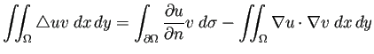 $ \dsp\dint_\Omega\Laplacian u v\;\DxDy
=\int_{\rd\Omega}\frac{\rd u}{\rd n}v\;\D\sigma
-\dint_{\Omega}\nabla u\cdot\nabla v\;\DxDy$