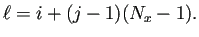 $\displaystyle \ell=i+(j-1)(N_x-1).$