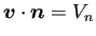 $ \bm{v}\cdot\bm{n}=V_n$