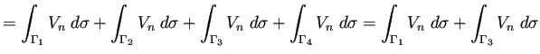 $\displaystyle =\int_{\Gamma_1}V_n\;\D\sigma +\int_{\Gamma_2}V_n\;\D\sigma +\int...
...mma_4}V_n\;\D\sigma =\int_{\Gamma_1}V_n\;\D\sigma +\int_{\Gamma_3}V_n\;\D\sigma$