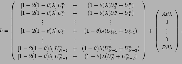 \begin{displaymath}
b=
\left(
\begin{array}{ccc}
\left[1-2(1-\theta)\lambda\rig...
... 0 \\
\vdots \\
0 \\
B\theta\lambda
\end{array}\right).
\end{displaymath}