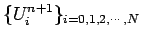 $ \{U_{i}^{n+1}\}_{i=0,1,2,\cdots,N}$