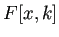 $ F[x,k]$