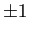 $ \pm1$