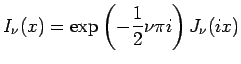 $\displaystyle I_\nu(x)=\exp\left(-\frac{1}{2}\nu\pi i\right)
J_\nu(i x)
$