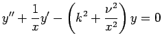 $\displaystyle y''+\frac{1}{x}y'-\left(k^2+\frac{\nu^2}{x^2}\right)y=0
$