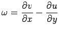 $\displaystyle \omega=\frac{\rd v}{\rd x}-\frac{\rd u}{\rd y}
$