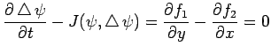 $\displaystyle \frac{\rd\Laplacian\psi}{\rd t}-J(\psi,\Laplacian\psi)=\frac{\rd f_1}{\rd
y}-\frac{\rd f_2}{\rd x}=0
$
