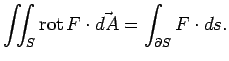$\displaystyle \dint_S\rot F\cdot\vec{\D A}=\int_{\rd S}F\cdot{\D s}.
$