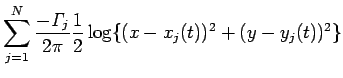 $\displaystyle \sum_{j=1}^N\frac{-\mathit{\Gamma}_j}{2\pi}\frac{1}{2}
\log\{(x-x_j(t))^2+(y-y_j(t))^2\}$