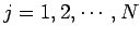 $ j=1,2,\cdots,N$
