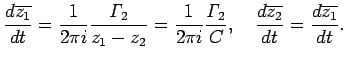 $\displaystyle \frac{\D\overline{z_1}}{\D t}
=\frac{1}{2\pi i}\frac{\mathit{\Gam...
...mma}_2}{C},
\quad
\frac{\D\overline{z_2}}{\D t}=\frac{\D\overline{z_1}}{\D t}.
$