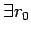 $ \exists r_0$