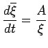 $\displaystyle \frac{\D\overline\xi}{\D t}=\frac{A}{\xi}
$