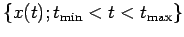 $ \{x(t); t_{\rm min}<t<t_{\rm max}\}$