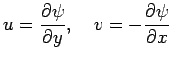$\displaystyle u=\frac{\rd\psi}{\rd y},\quad
v=-\frac{\rd\psi}{\rd x}
$
