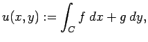 $\displaystyle u(x,y):=\int_C f\;\Dx+g\;\Dy,$
