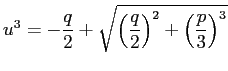 $\displaystyle u^3=-\frac{q}{2}
+\sqrt{\left(\frac{q}{2}\right)^2+\left(\frac{p}{3}\right)^3}
$