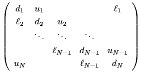 $\displaystyle \left(
\begin{array}{ccccc}
d_1 & u_1 & & & \ell_1 \\
\ell_2 ...
...-1} & d_{N-1} & u_{N-1} \\
u_N & & & \ell_{N-1} & d_{N}
\end{array} \right)
$
