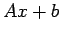 $ Ax+b$