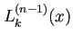 $ L_k^{(n-1)}(x)$