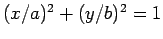 $ (x/a)^2+(y/b)^2=1$