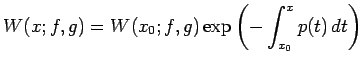 $\displaystyle W(x;f,g)=W(x_0;f,g)\exp
\left(
-\int_{x_0}^x p(t) \D t
\right)
$