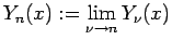 $\displaystyle Y_n(x):=\lim_{\nu\to n}Y_\nu(x)
$