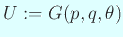 $ U:=G(p,q,\theta)$